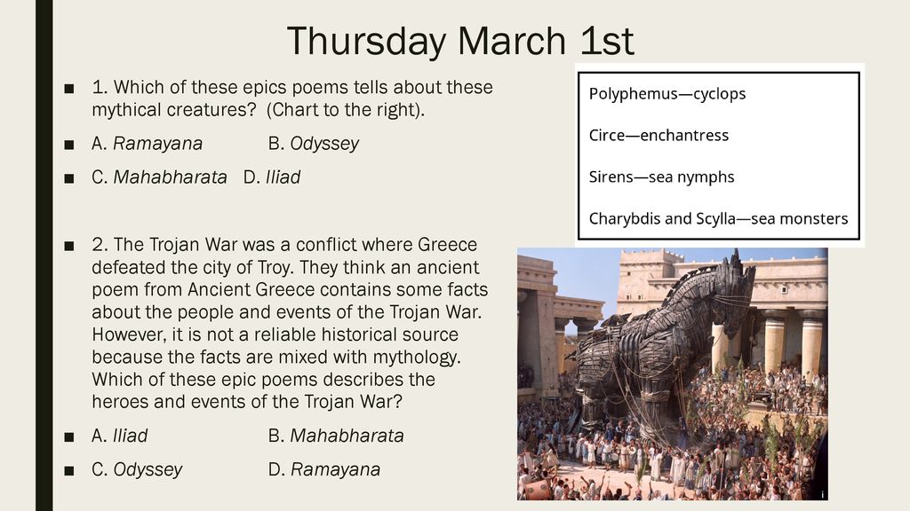 Thursday March 1st 1. Which of these epics poems tells about these mythical creatures (Chart to the right).