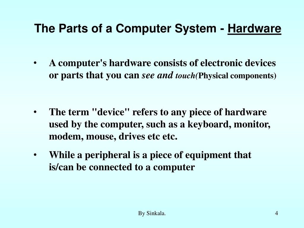 The Parts of a Computer System - Hardware