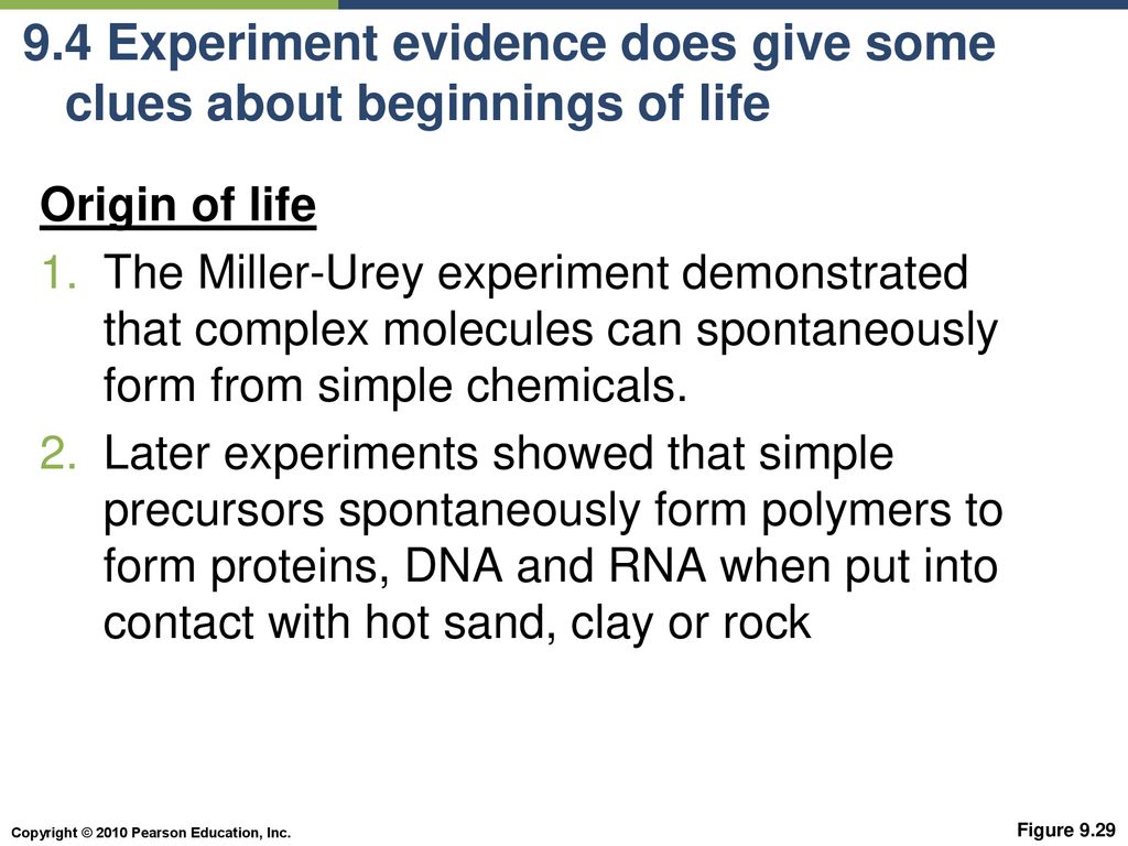 9.4 Experiment evidence does give some clues about beginnings of life