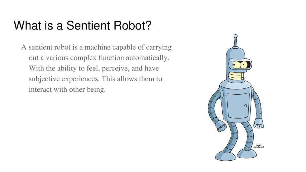 Sentient Robot By: Jorge Chen. - ppt download