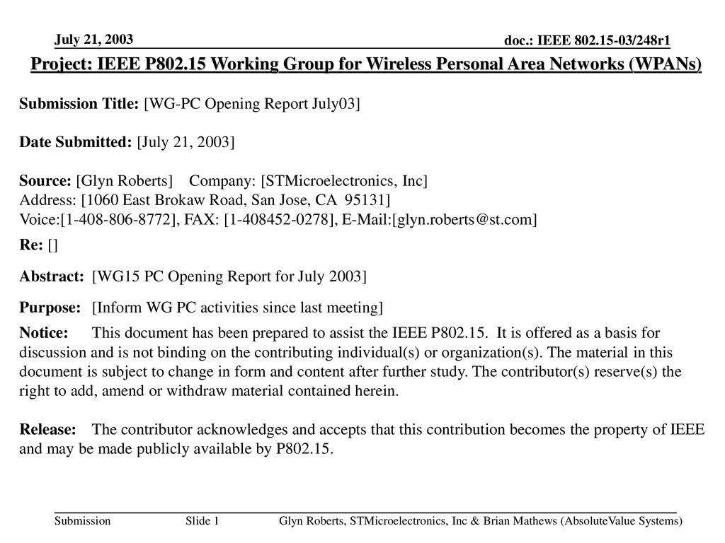 July 21, 2003 Project: IEEE P Working Group for Wireless Personal Area Networks (WPANs) Submission Title: [WG-PC Opening Report July03]