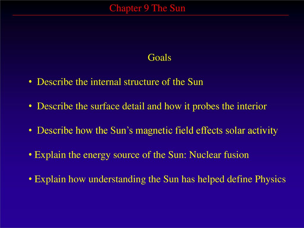 Goals Describe The Internal Structure Of The Sun Describe