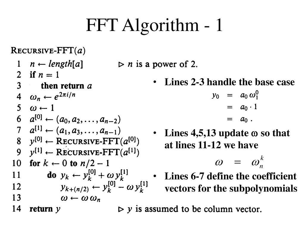 DFT and FFT By using the complex roots of unity, we can evaluate and ...
