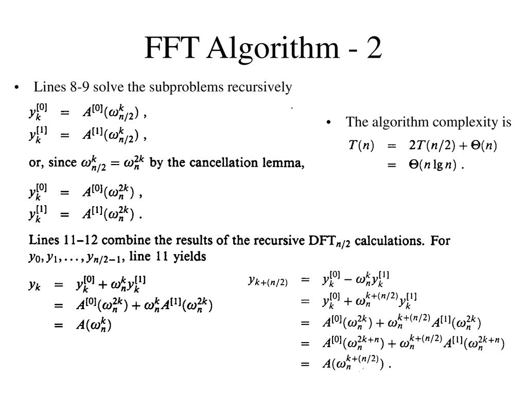 DFT and FFT By using the complex roots of unity, we can evaluate and ...