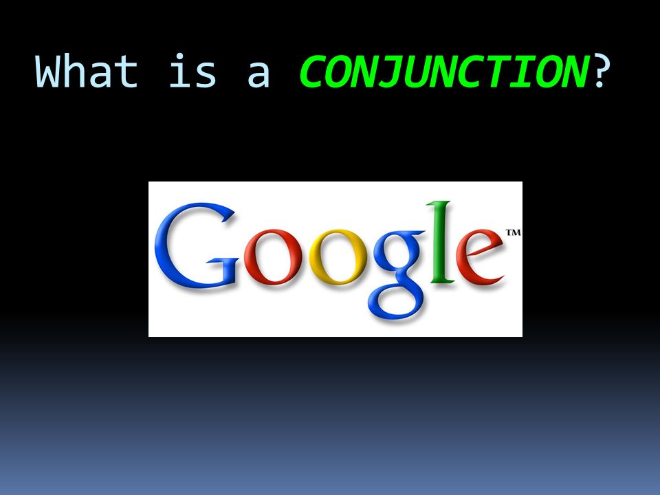 What is a CONJUNCTION