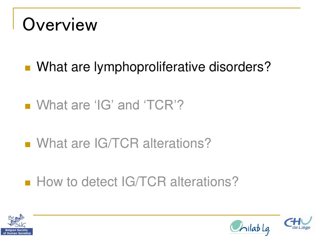Overview What are lymphoproliferative disorders
