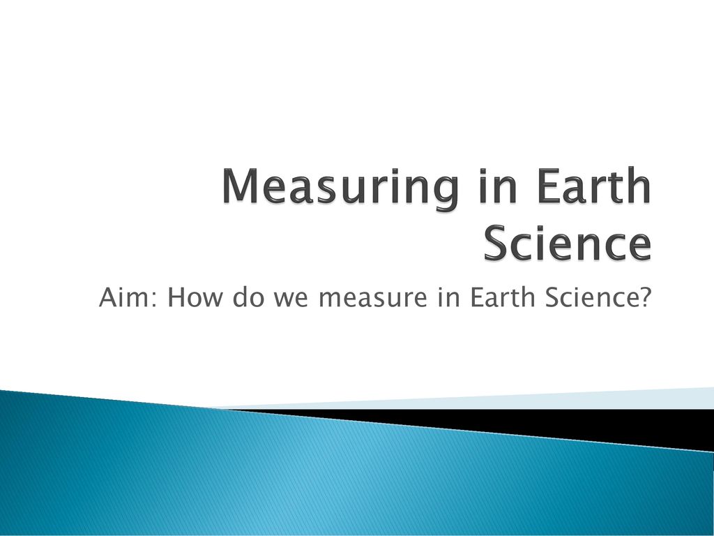 measuring-in-earth-science-ppt-download