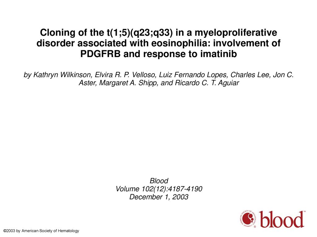 Cloning of the t(1;5)(q23;q33) in a myeloproliferative disorder associated with eosinophilia: involvement of PDGFRB and response to imatinib