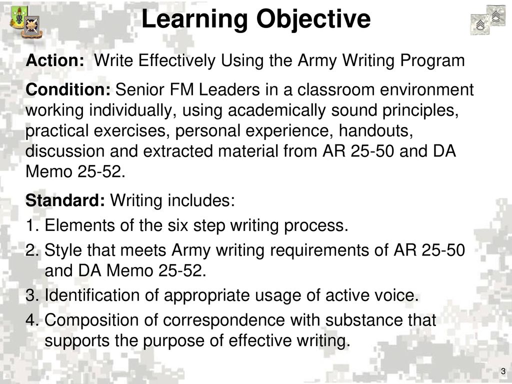 Learning Objective Action: Write Effectively Using the Army Writing Program.