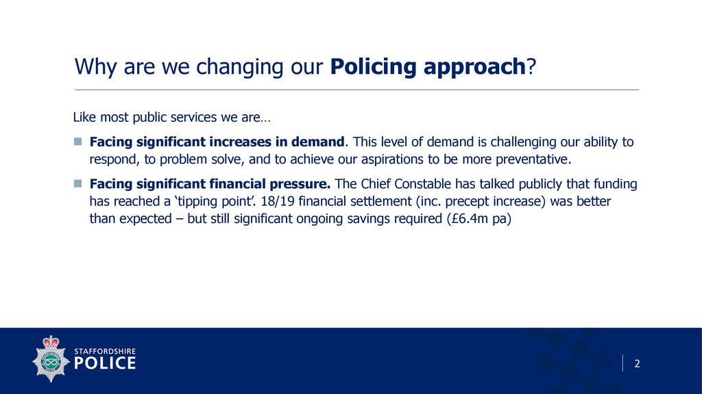 Why are we changing our Policing approach