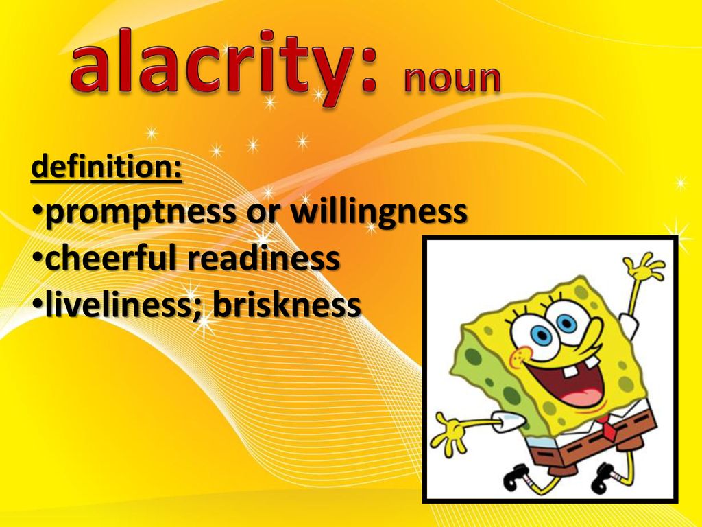Alacrity Noun Promptness Or Willingness Cheerful Readiness Ppt Download alacrity-noun-promptness-or-willingness-cheerful-readiness-ppt-download