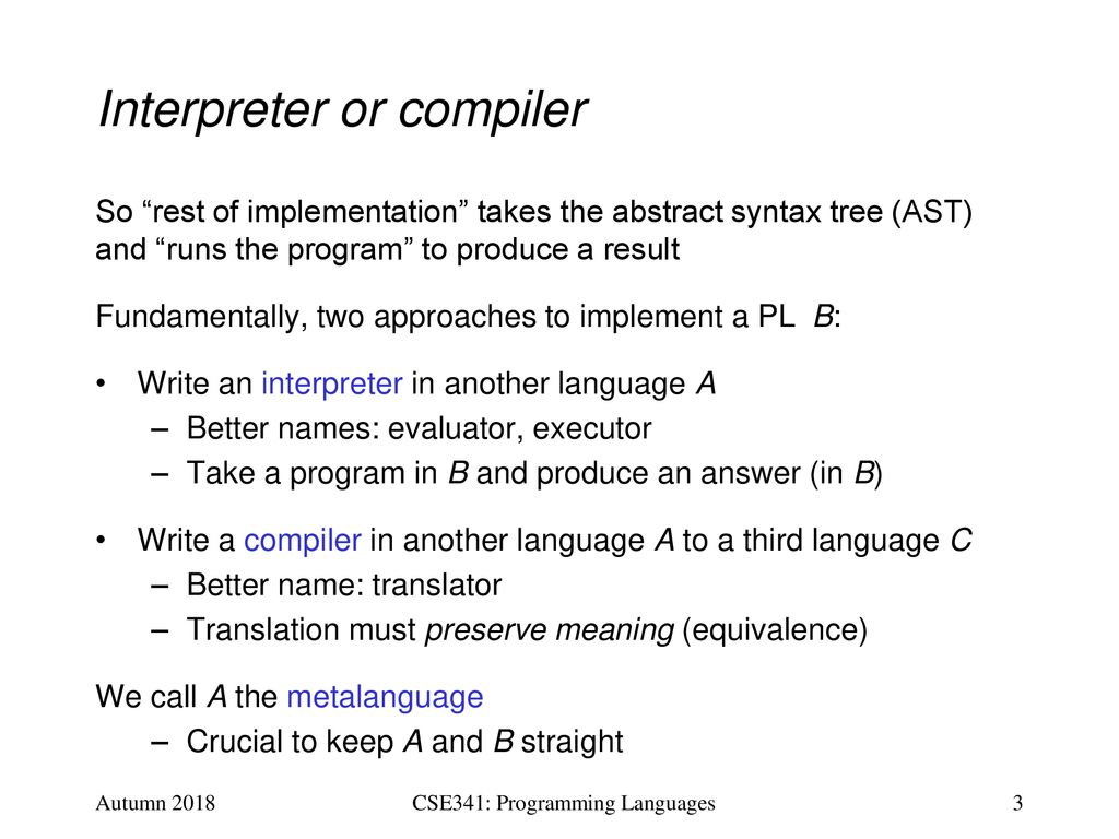 CSE341: Programming Languages Lecture 17 Implementing Languages ...