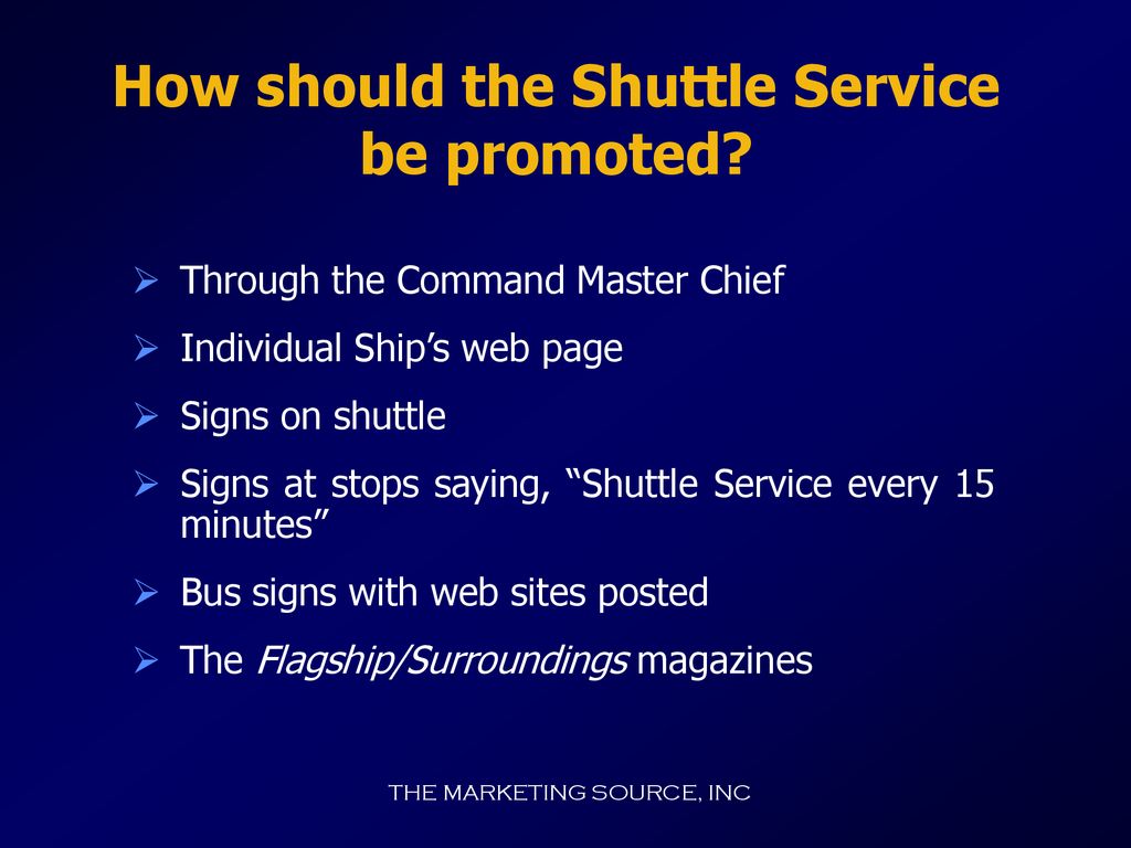 How should the Shuttle Service be promoted