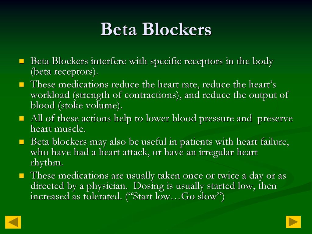Beta Blockers Beta Blockers interfere with specific receptors in the body (beta receptors).