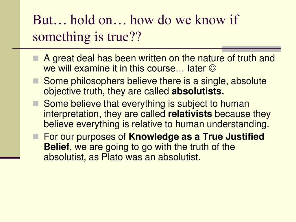 How Can I Be Sure I Know Something? - Ppt Download