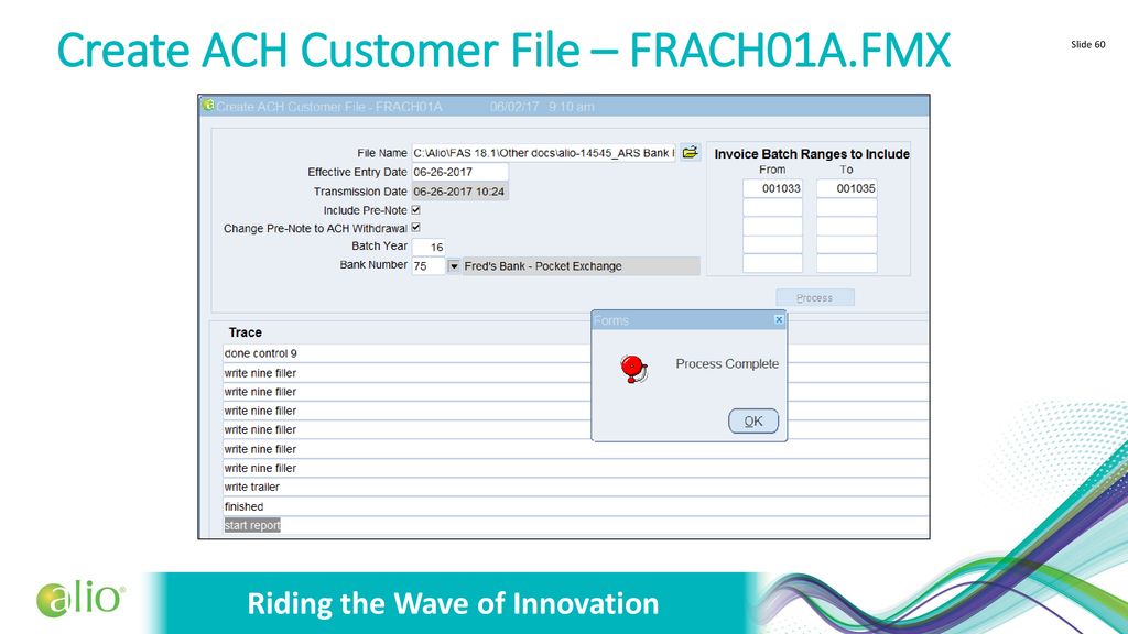 Create ACH Customer File – FRACH01A.FMX