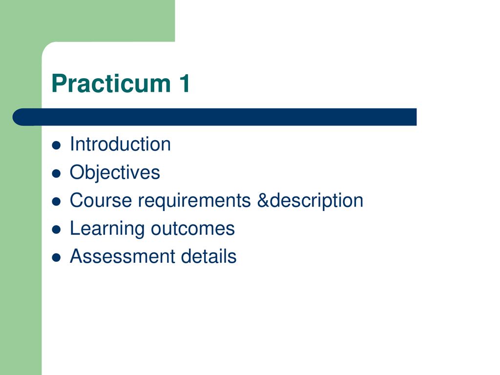 Practicum 1 Introduction Objectives Course Requirements description practicum-1-introduction-objectives-course-requirements-description