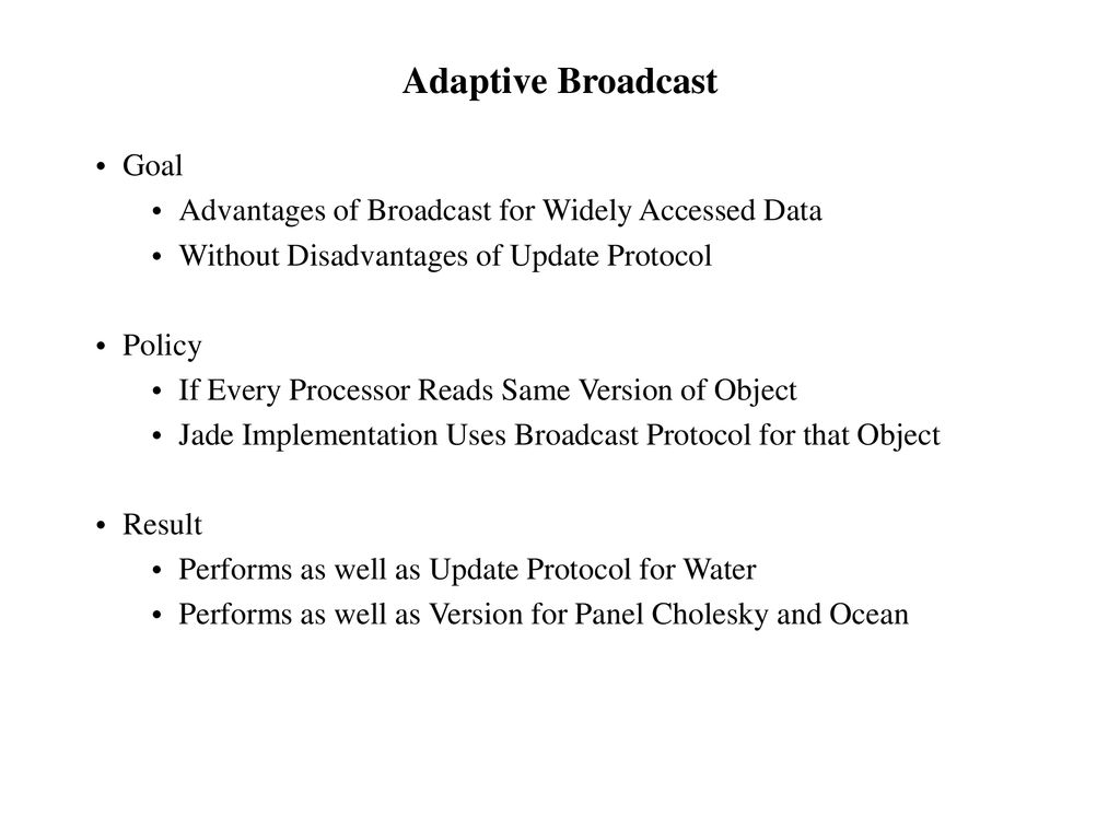 Adaptive Broadcast Goal