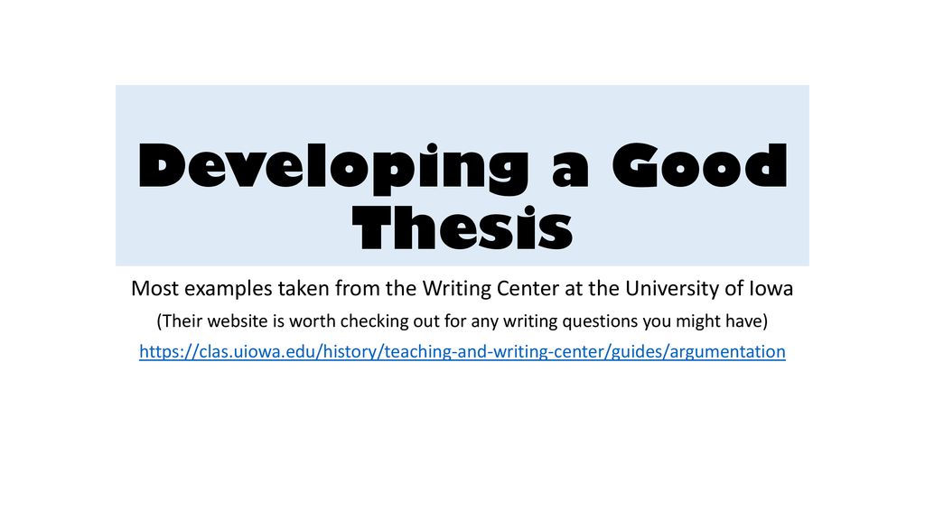 developing-a-good-thesis-ppt-download