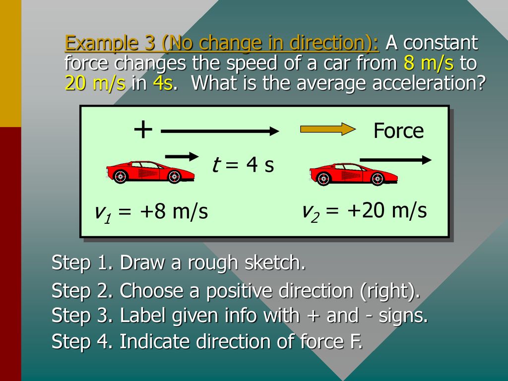 Acceleration To calculate acceleration, we use the following ...