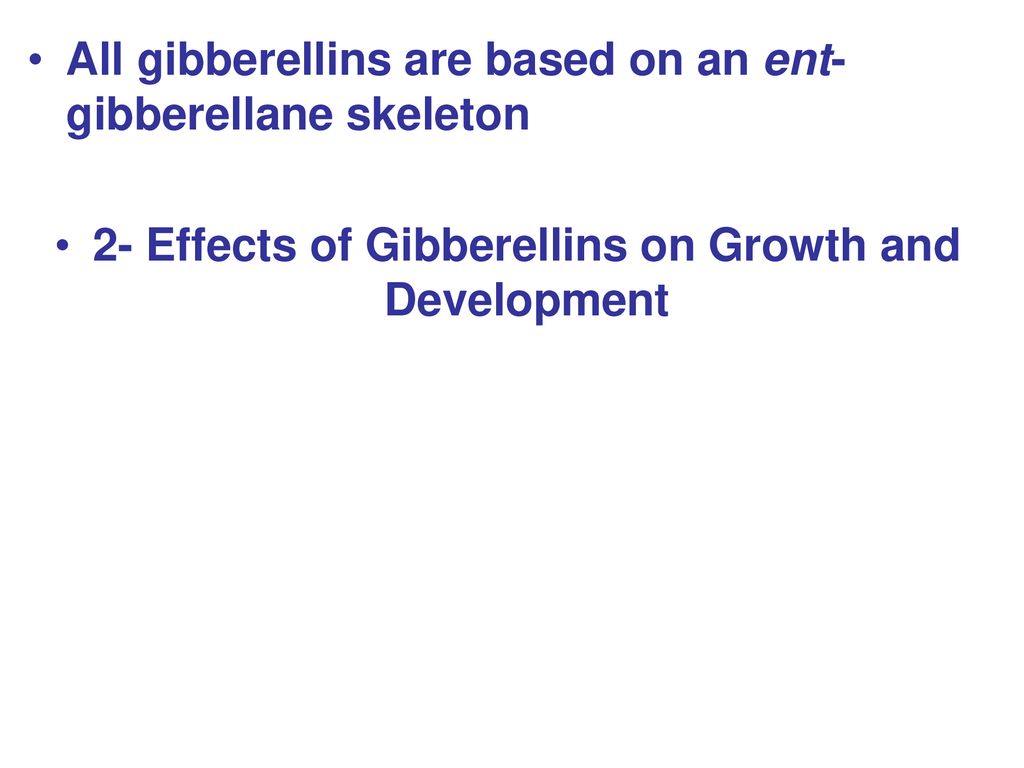 2- Effects of Gibberellins on Growth and Development