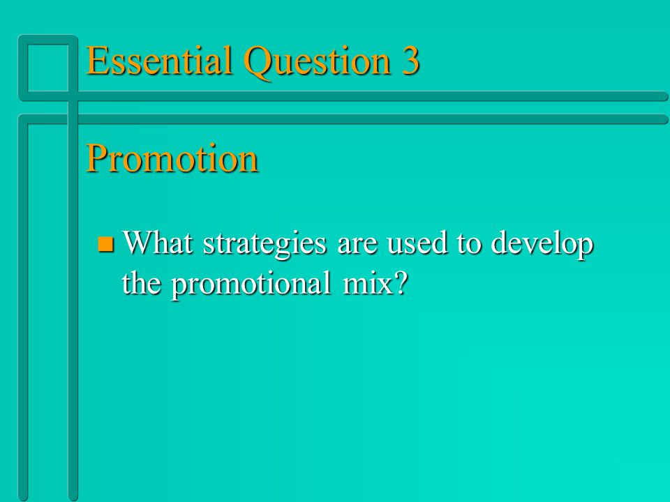 Essential Question 3 Promotion