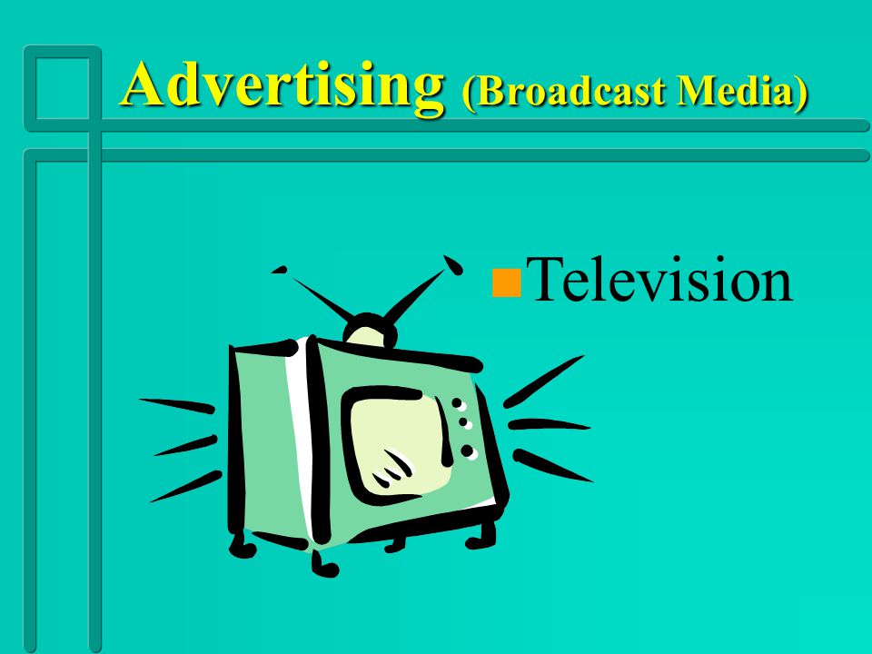 Advertising (Broadcast Media)