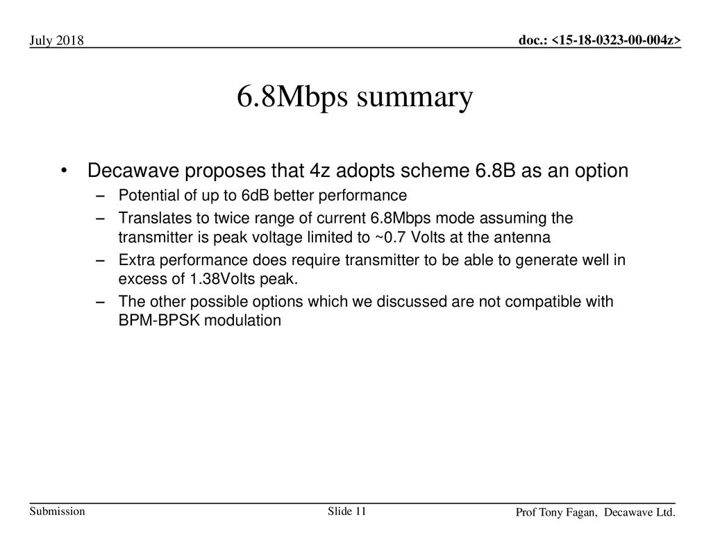 6.8Mbps summary Decawave proposes that 4z adopts scheme 6.8B as an option. Potential of up to 6dB better performance.