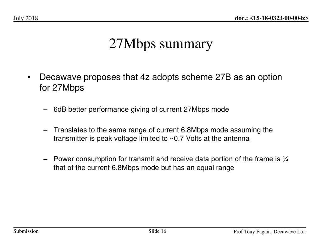 27Mbps summary Decawave proposes that 4z adopts scheme 27B as an option for 27Mbps. 6dB better performance giving of current 27Mbps mode.