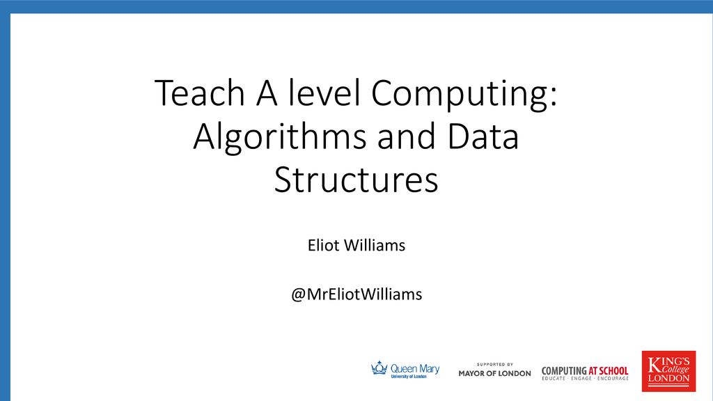 Teach A level Computing: Algorithms and Data Structures - ppt download
