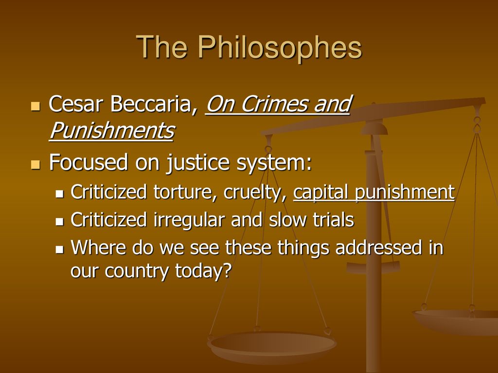 The Philosophes Cesar Beccaria, On Crimes and Punishments