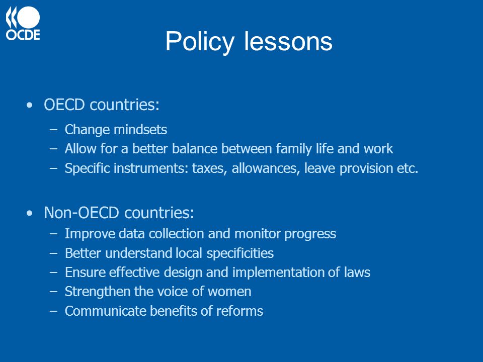 Policy lessons OECD countries: Non-OECD countries: Change mindsets