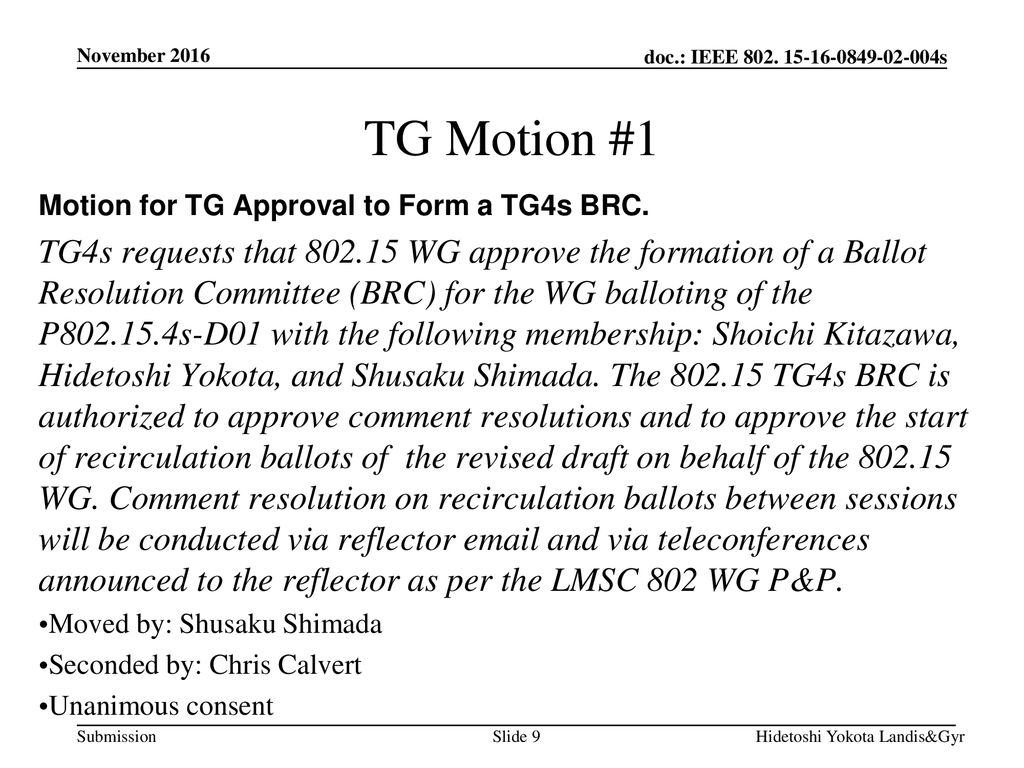 November 2016 TG Motion #1. Motion for TG Approval to Form a TG4s BRC.