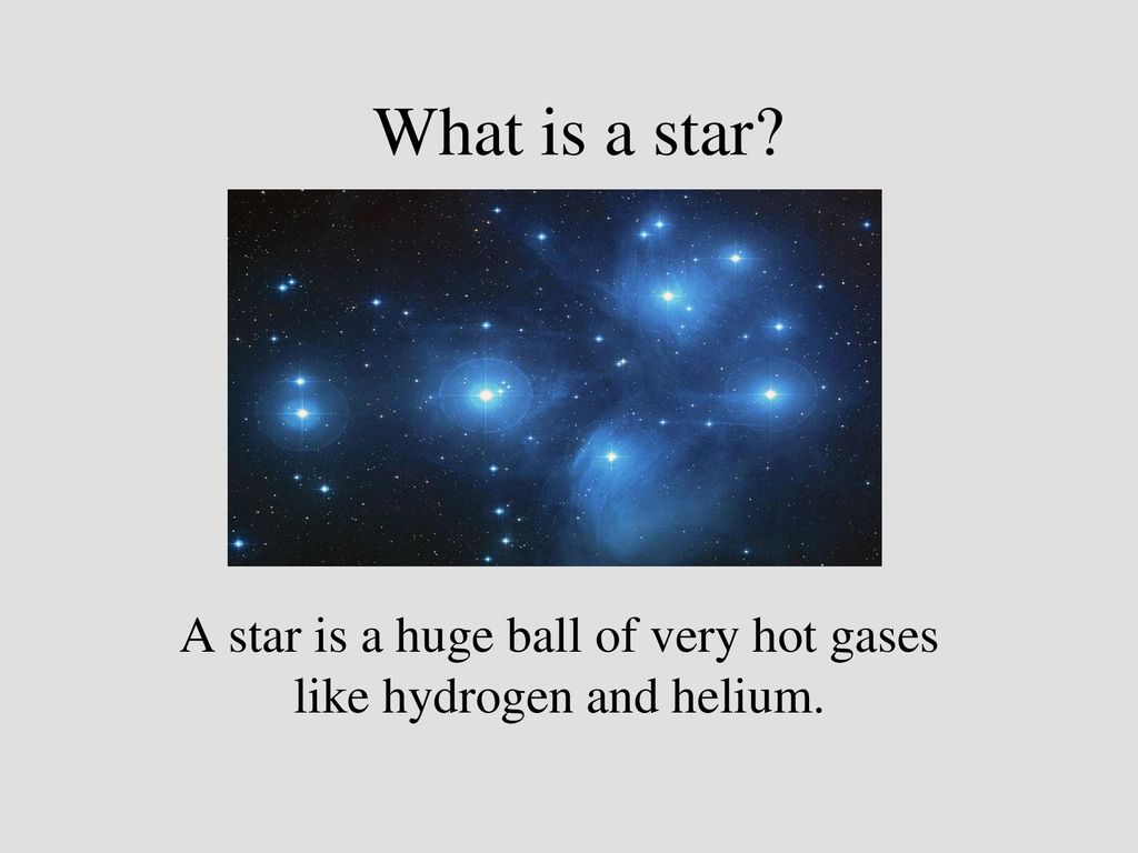 STARS By Luca L'Eveille. Introduction Stars are balls of gas mainly  hydrogen and helium. Many stars are made up of the same elements on Earth  even though. - ppt download