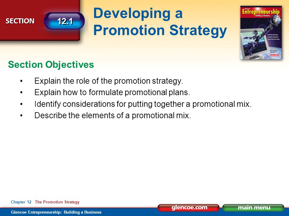 Section Objectives Explain the role of the promotion strategy.
