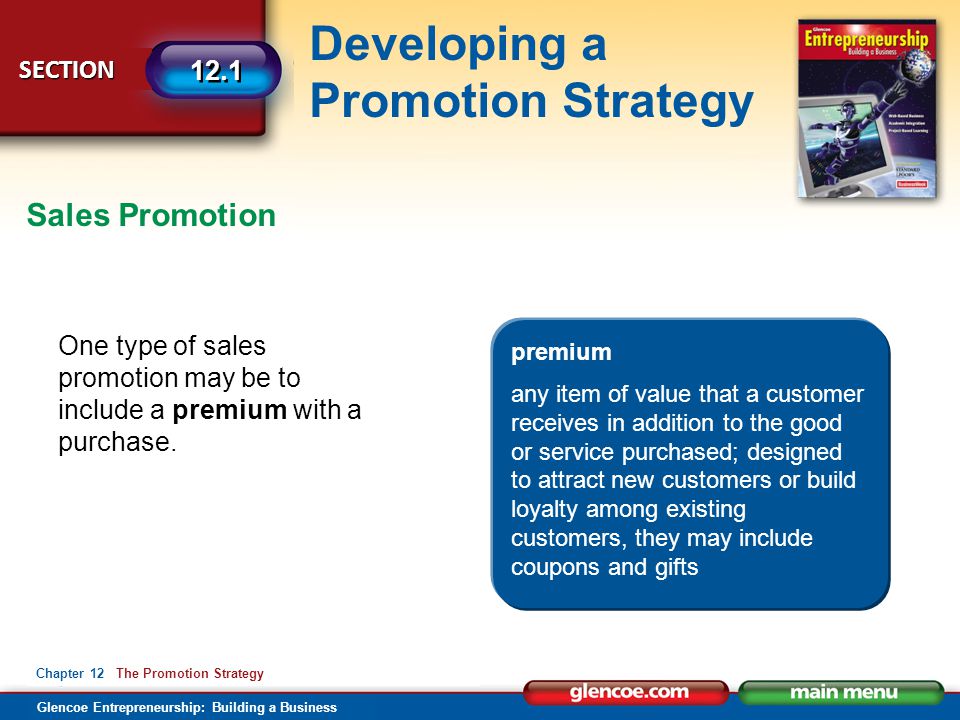 Sales Promotion One type of sales promotion may be to include a premium with a purchase. premium.