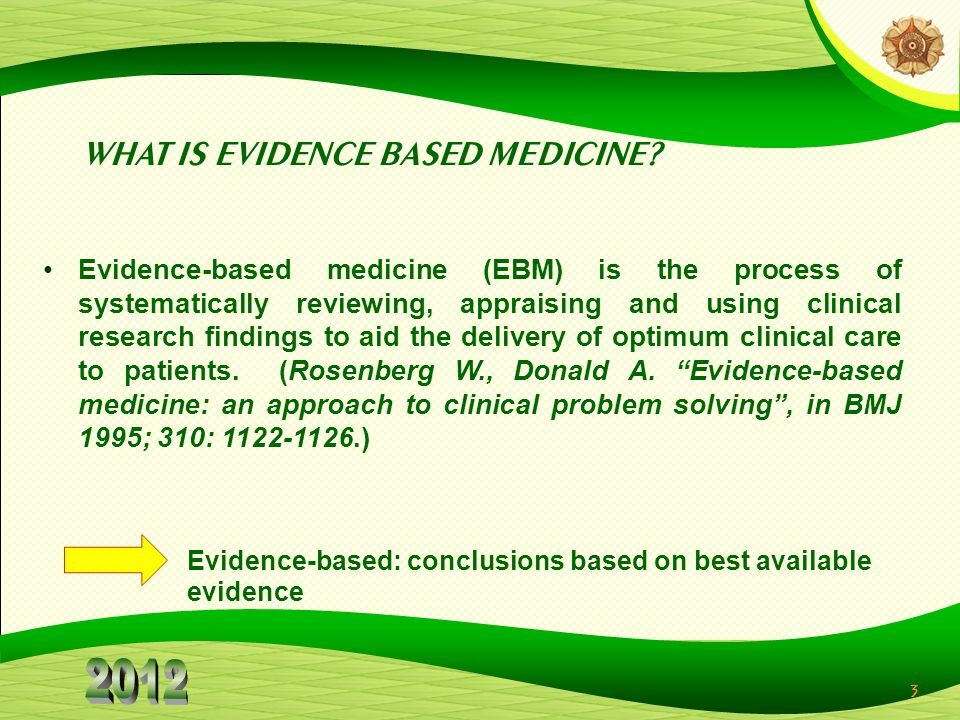 WHAT IS EVIDENCE BASED MEDICINE