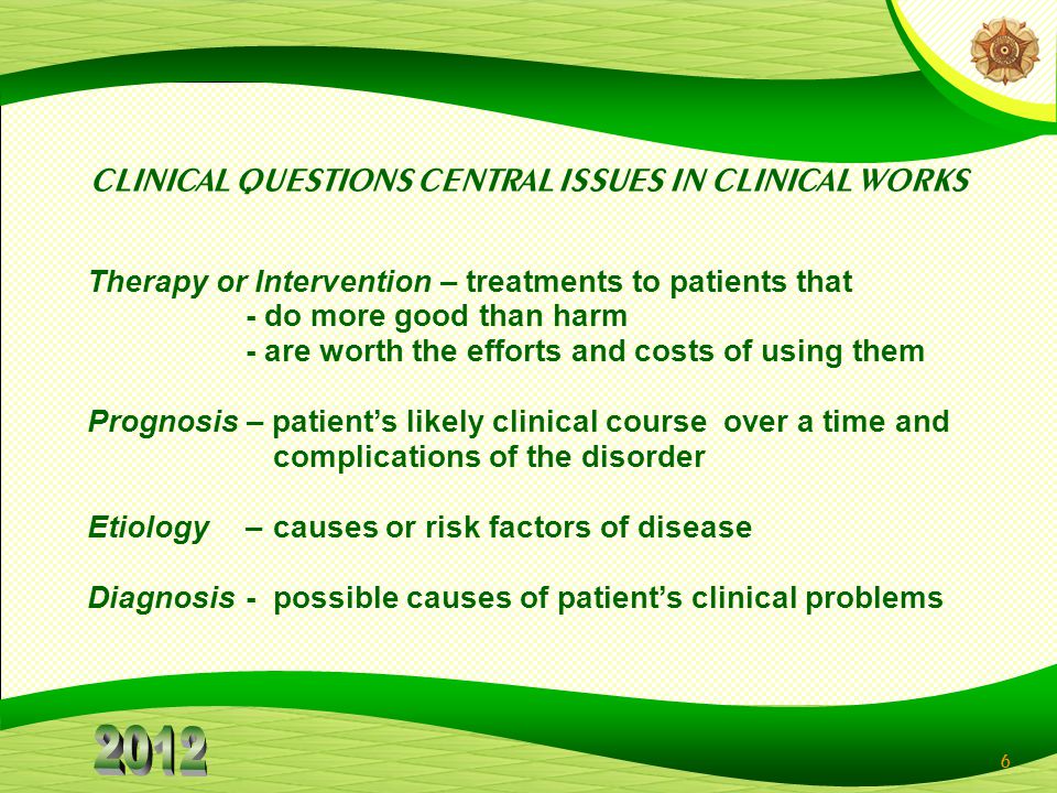 CLINICAL QUESTIONS CENTRAL ISSUES IN CLINICAL WORKS
