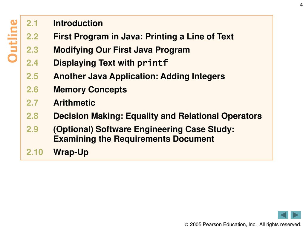 2.1 Introduction 2.2 First Program in Java: Printing a Line of Text. 2.3 Modifying Our First Java Program.