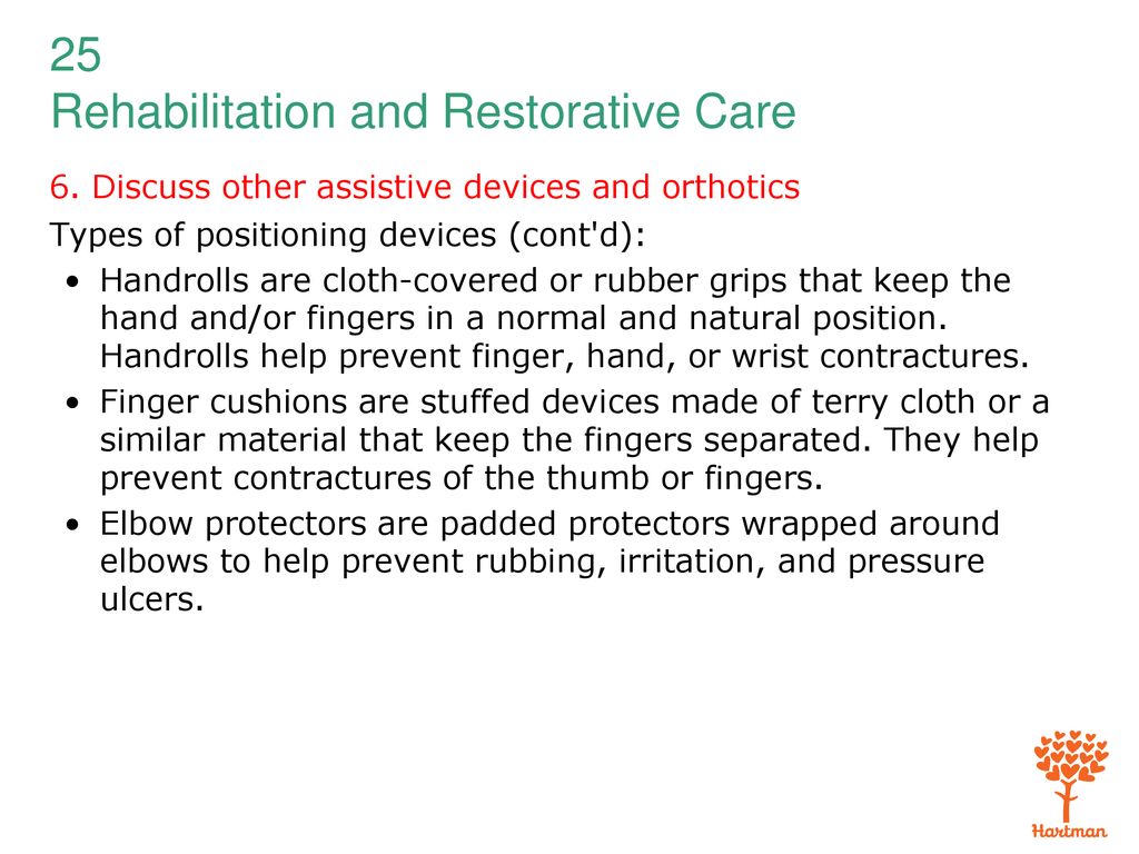6. Discuss other assistive devices and orthotics