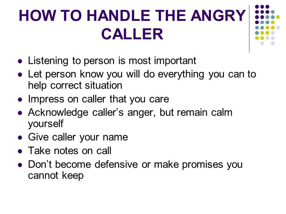 HOW TO HANDLE THE ANGRY CALLER