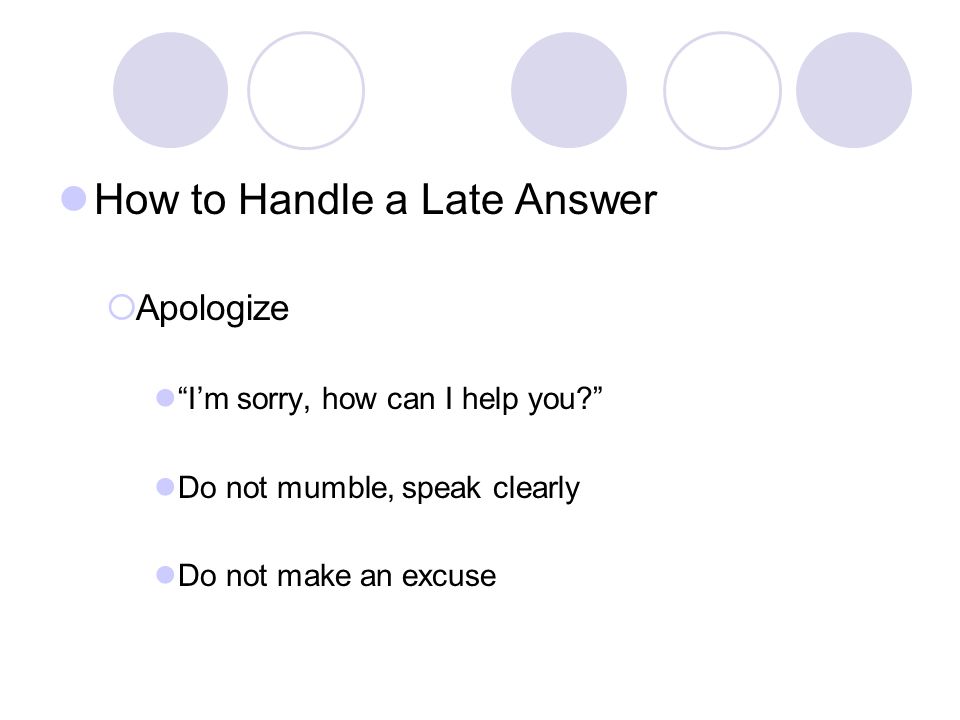 How to Handle a Late Answer