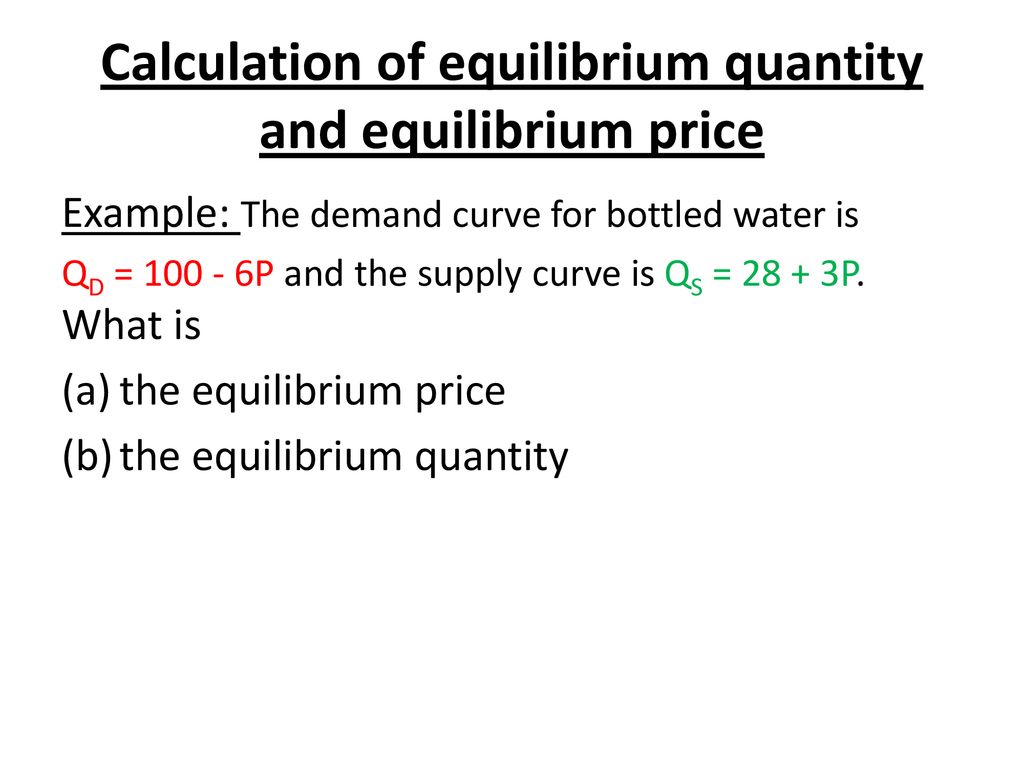 Calculation of equilibrium quantity and equilibrium price - ppt download