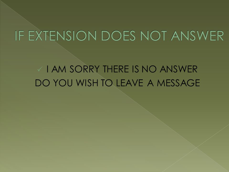 IF EXTENSION DOES NOT ANSWER