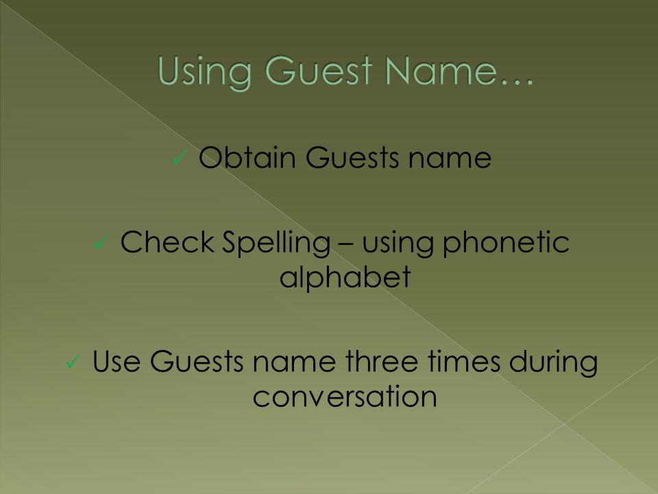 Using Guest Name… Obtain Guests name