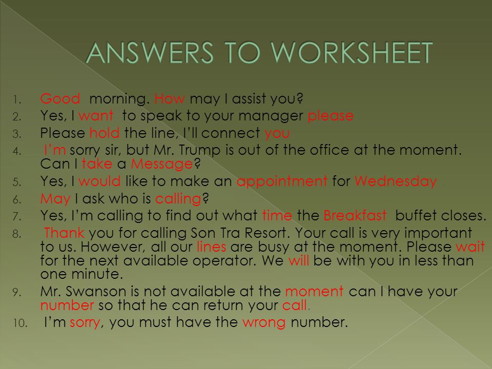 ANSWERS TO WORKSHEET Good morning. How may I assist you