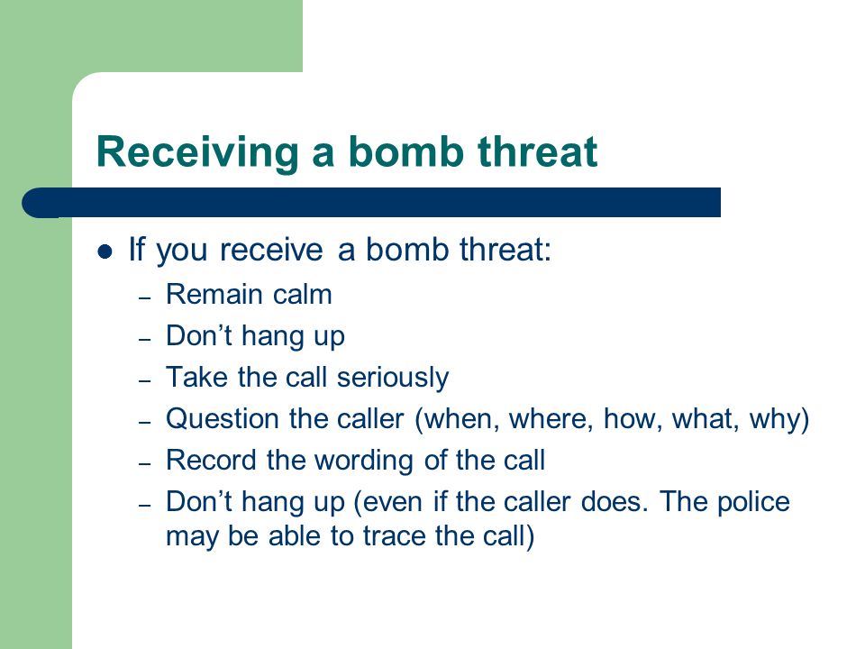Receiving a bomb threat