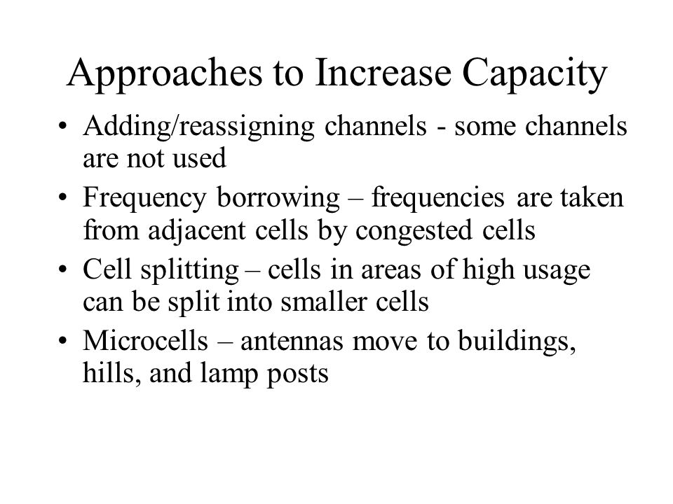 Approaches to Increase Capacity