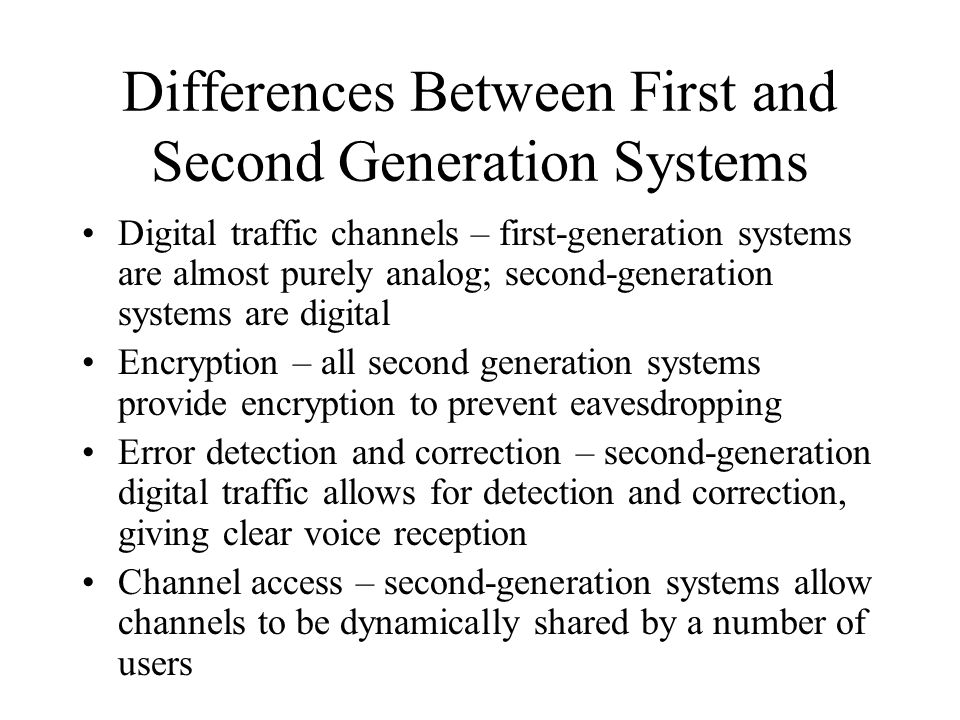 Differences Between First and Second Generation Systems