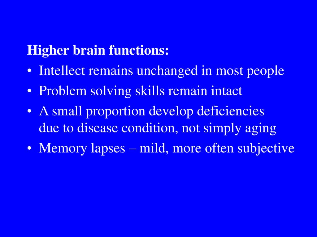 Higher brain functions: